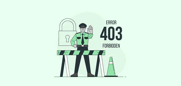 403 Forbidden Hatası Nedir? 403 Hatası Nasıl Çözülür?