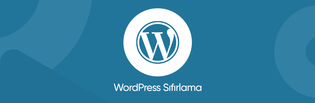 Wordpress Sifirlama 1
