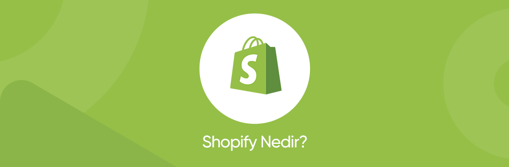 Shopify Nedir